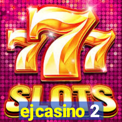 ejcasino 2